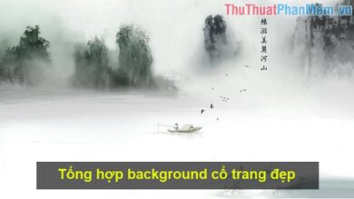 Tổng hợp nền cổ trang đẹp