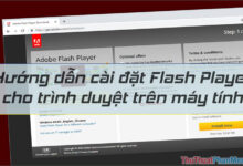 Hướng dẫn cài đặt Flash Player cho trình duyệt trên PC