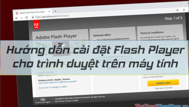 Hướng dẫn cài đặt Flash Player cho trình duyệt trên PC