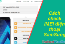 Cách Kiểm Tra IMEI Samsung Để Xác Định Chính Xác Nhất