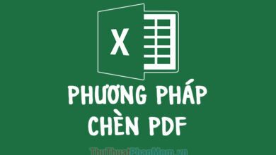 Chèn file PDF vào bảng tính Excel như thế nào?