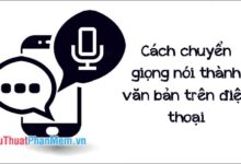 Hướng Dẫn Chuyển Giọng Nói Thành Văn Bản Trên Điện Thoại