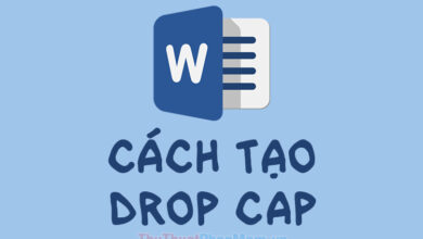 Hướng dẫn tạo Drop Cap trong Word