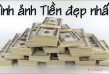 Tổng hợp hình ảnh Tiền đẹp nhất – Danh sách Pgdphurieng.edu.vn.