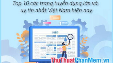 Top 10 các trang tuyển dụng lớn và uy tín nhất Việt Nam hiện nay